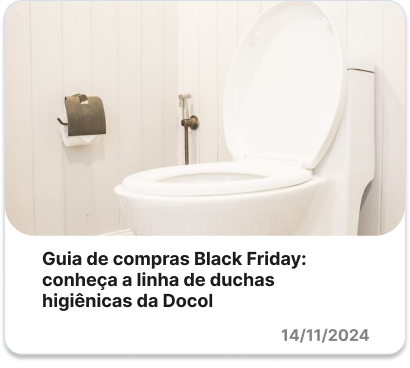 Guia de compras Black Friday: conheça a linha de duchas higiênicas da Docol